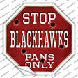 Blackhawks Fans Only Novelty Octagon Sticker Decal Small