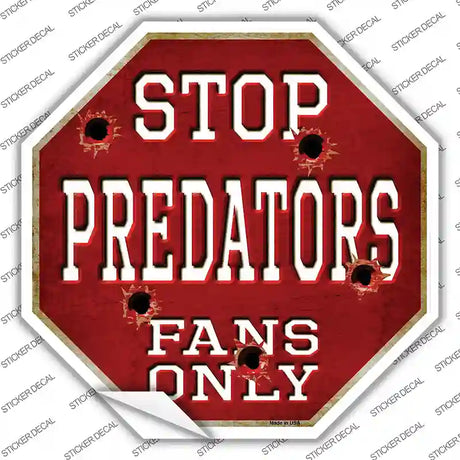 Predators Fans Only Novelty Octagon Sticker Decal Small