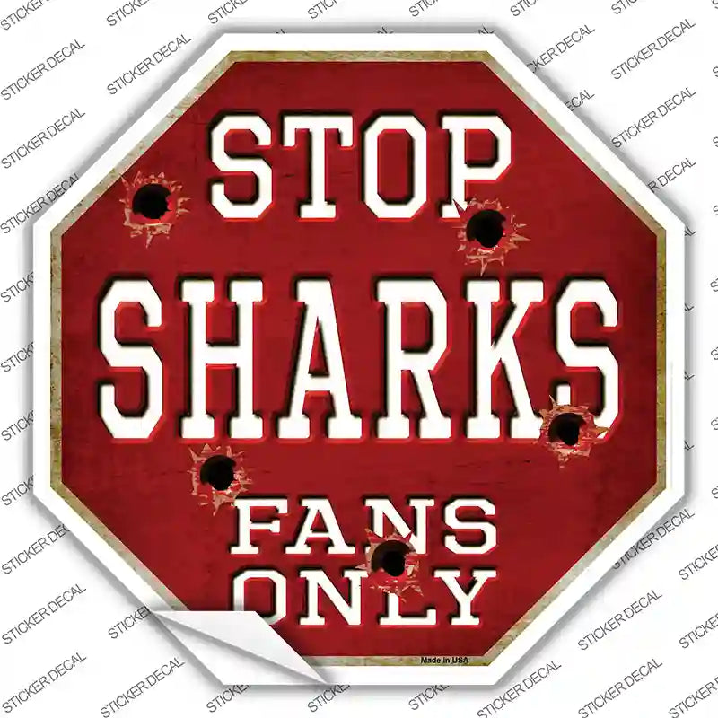 Sharks Fans Only Novelty Octagon Sticker Decal Small