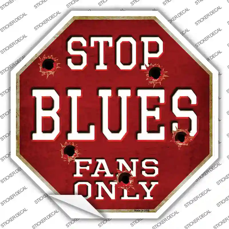Blues Fans Only Novelty Octagon Sticker Decal Small