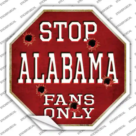 Alabama Fans Only Novelty Octagon Sticker Decal Small