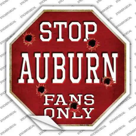 Auburn Fans Only Novelty Octagon Sticker Decal Small