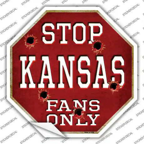 Kansas Fans Only Novelty Octagon Sticker Decal Small