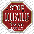 Louisville Fans Only Novelty Octagon Sticker Decal Small