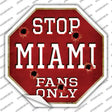 Miami Fans Only Novelty Octagon Sticker Decal Small