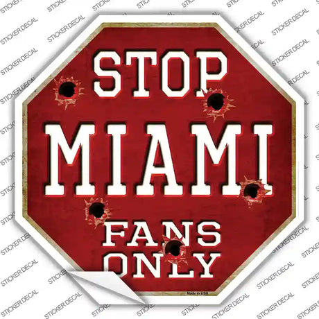 Miami Fans Only Novelty Octagon Sticker Decal Small