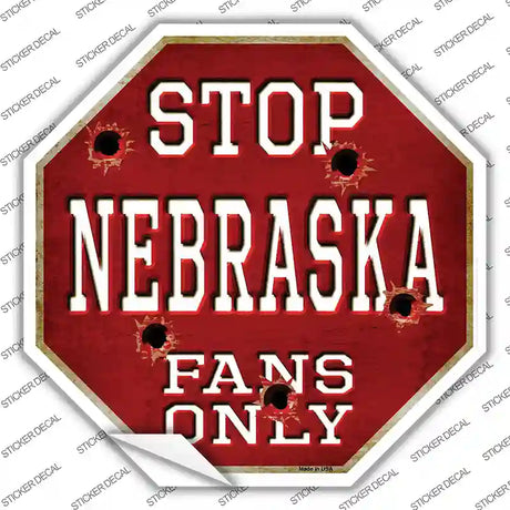 Nebraska Fans Only Novelty Octagon Sticker Decal Small
