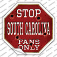 South Carolina Fans Only Novelty Octagon Sticker Decal Small