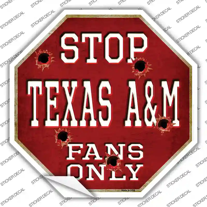 Texas A&M Fans Only Novelty Octagon Sticker Decal Small
