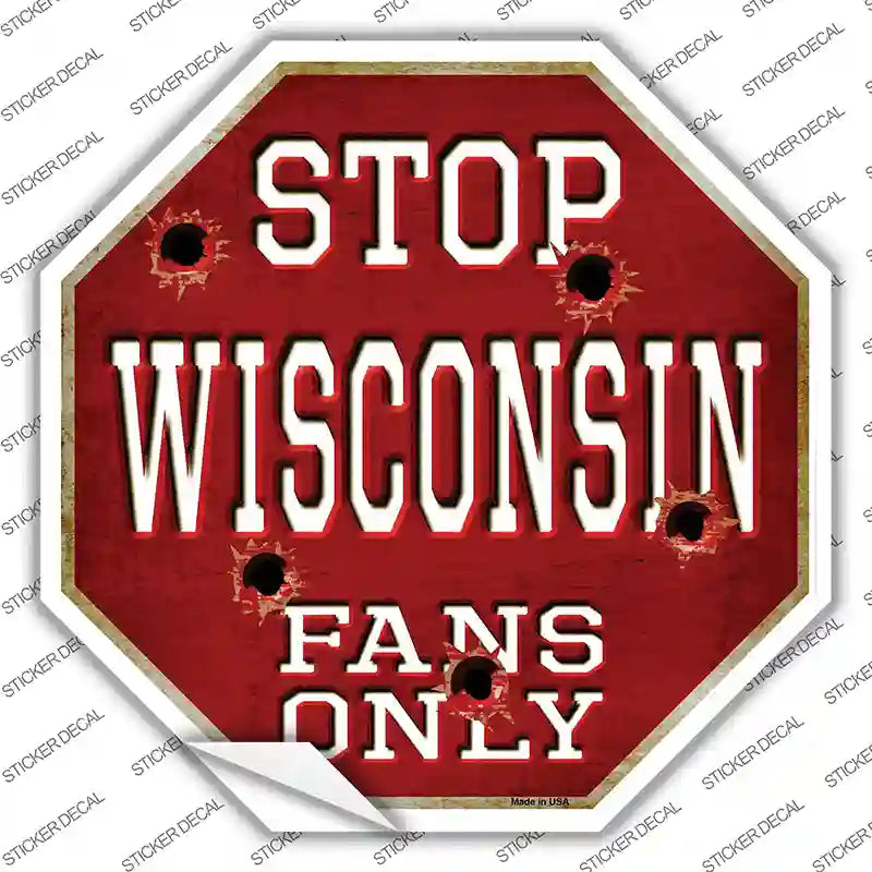 Wisconsin Fans Only Novelty Octagon Sticker Decal Small