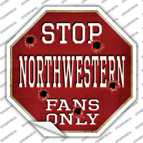 Northwestern Fans Only Novelty Octagon Sticker Decal Small