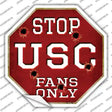 USC Fans Only Novelty Octagon Sticker Decal Small