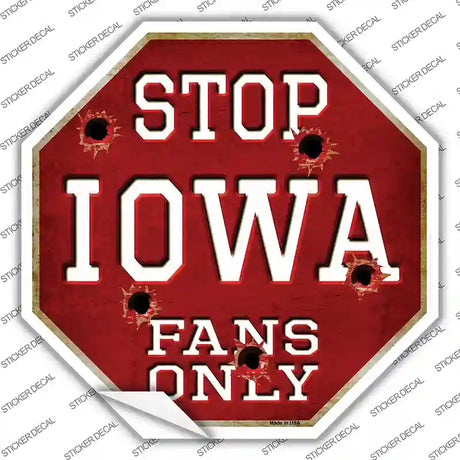 Iowa Fans Only Novelty Octagon Sticker Decal Small