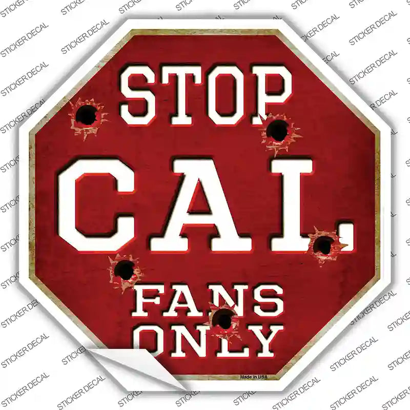 Cal Fans Only Novelty Octagon Sticker Decal Small