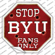 BYU Fans Only Novelty Octagon Sticker Decal Small