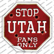 Utah Fans Only Novelty Octagon Sticker Decal Small