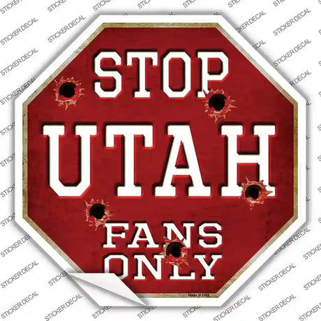 Utah Fans Only Novelty Octagon Sticker Decal Small