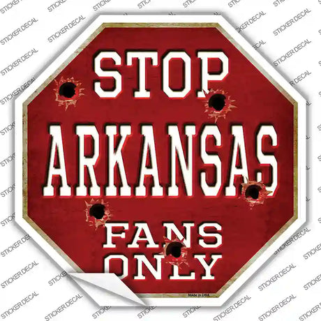 Arkansas Fans Only Novelty Octagon Sticker Decal Small