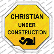 Christian Under Construction Novelty Octagon Sticker Decal Small