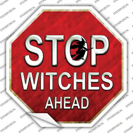 Stop Witches Ahead Novelty Octagon Sticker Decal Small