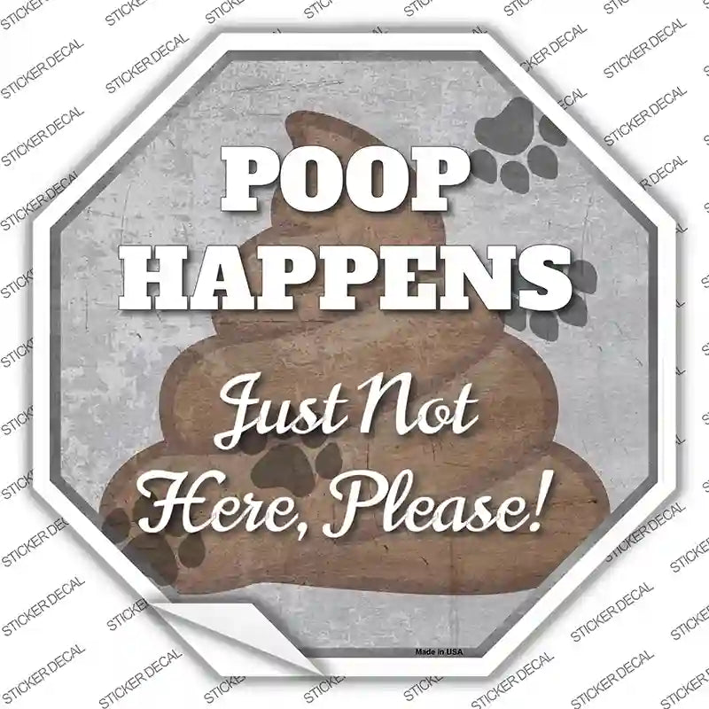 Poop Happens Novelty Octagon Sticker Decal Small