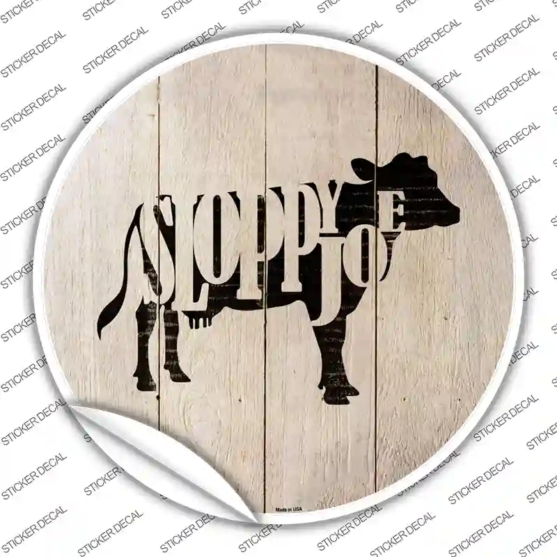 Cows Make Sloppy Joes Novelty Circle Sticker Decal