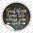 Good Things to Come Novelty Circle Sticker Decal