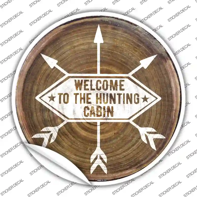 Welcome to the Hunting Cabin Novelty Circle Sticker Decal