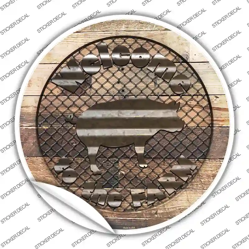 Welcome To The Farm Pig Novelty Circle Sticker Decal