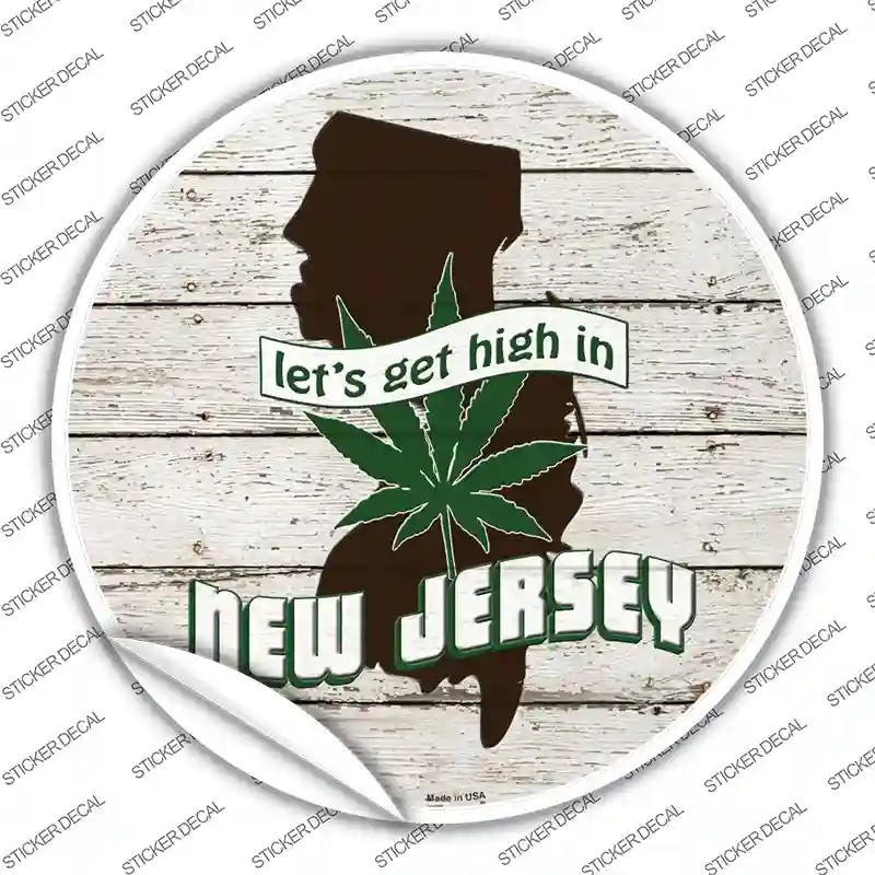 Lets Get High In New Jersey Novelty Circle Sticker Decal