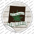 Lets Get High In New Mexico Novelty Circle Sticker Decal