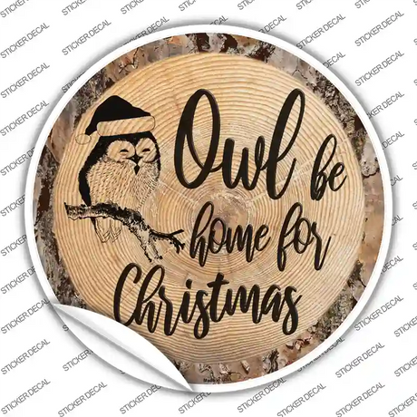 Owl Be Home Novelty Circle Sticker Decal
