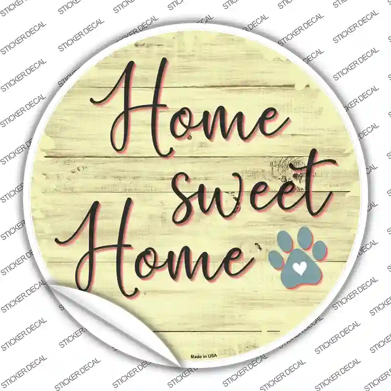 Home Sweet Home Paw Print Novelty Circle Sticker Decal
