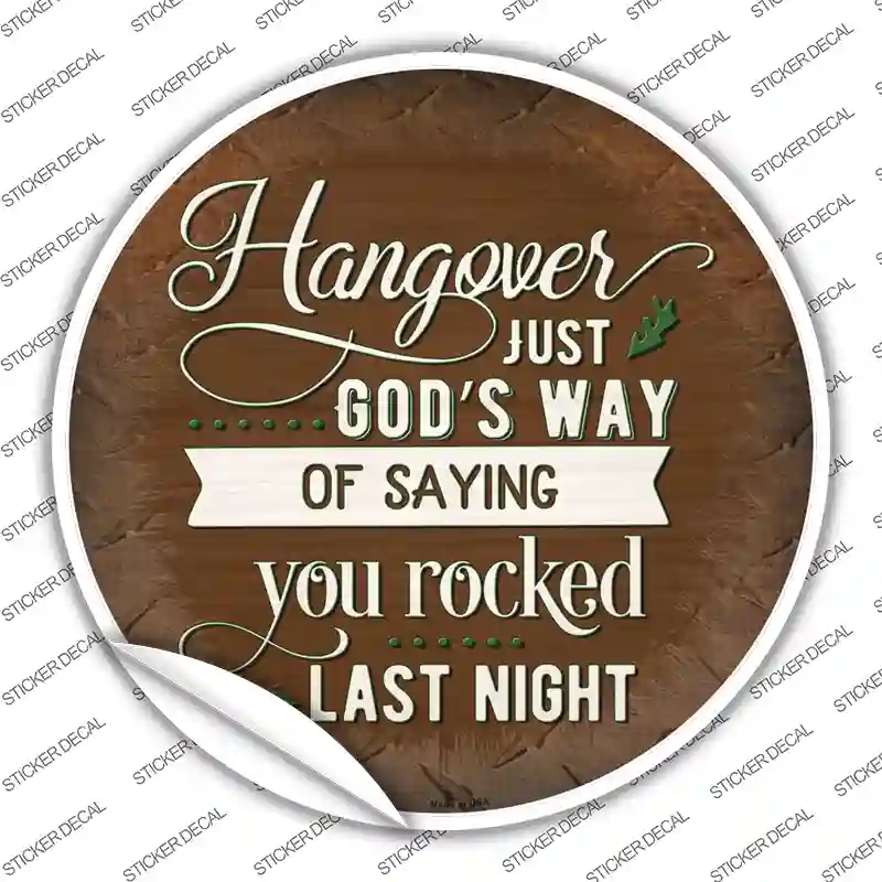 You Rocked Last Night Novelty Circle Sticker Decal