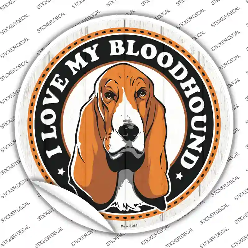 I Love My Bloodhound Color Novelty Circle Sticker Decal