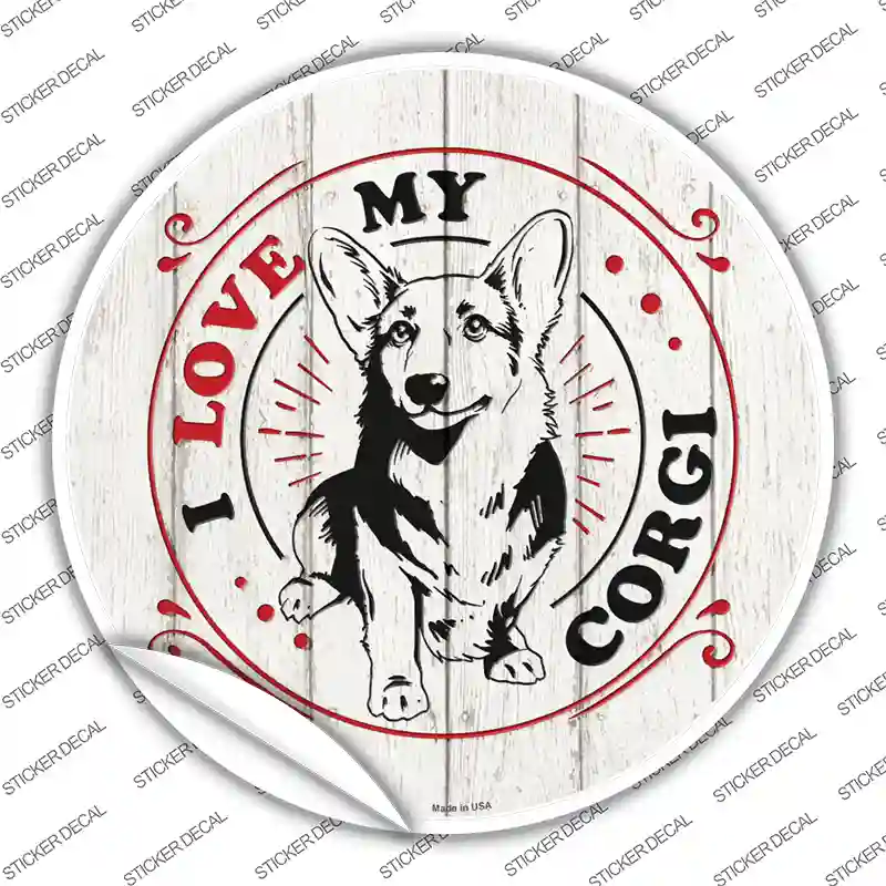 I Love My Corgi Novelty Circle Sticker Decal