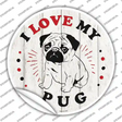 I Love My Baby Pug Novelty Circle Sticker Decal
