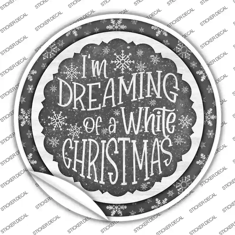 Dreaming of a White Christmas Novelty Circle Sticker Decal