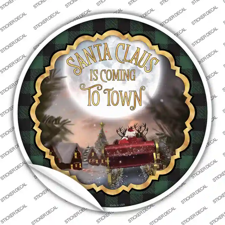 Santa Claus Is Coming To Town Novelty Circle Sticker Decal