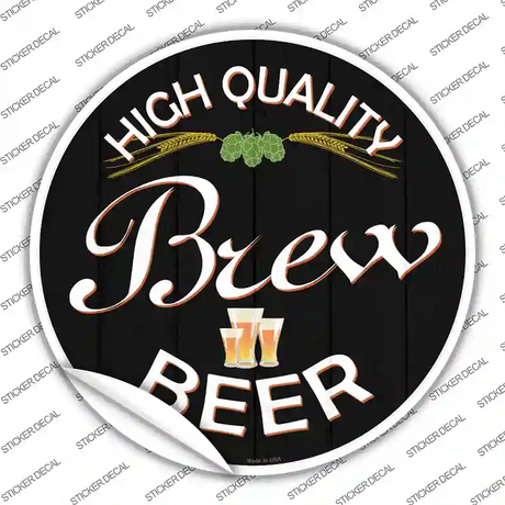 High Quality Brew Beer Novelty Circle Sticker Decal