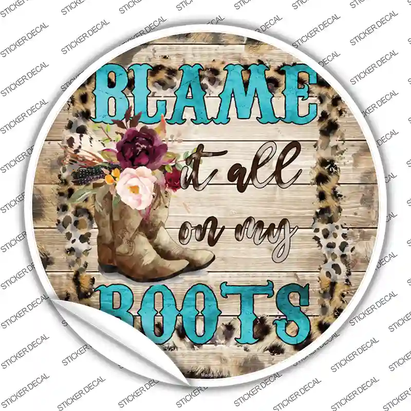 Blame It On My Roots Turquoise Novelty Circle Sticker Decal