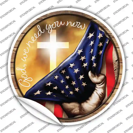 God We Need You American Flag Novelty Circle Sticker Decal
