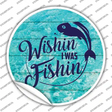 Wishin I Was Fishin Water Background Novelty Circle Sticker Decal