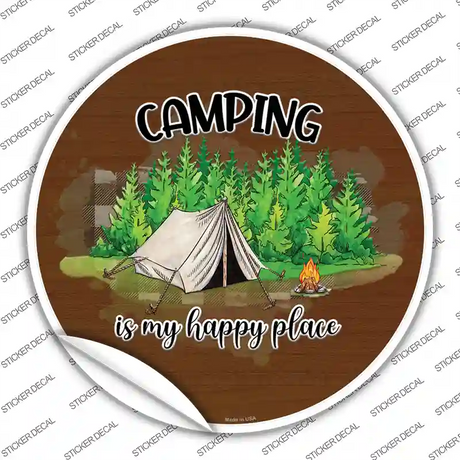 Camping Is My Happy Place Tent Novelty Circle Sticker Decal