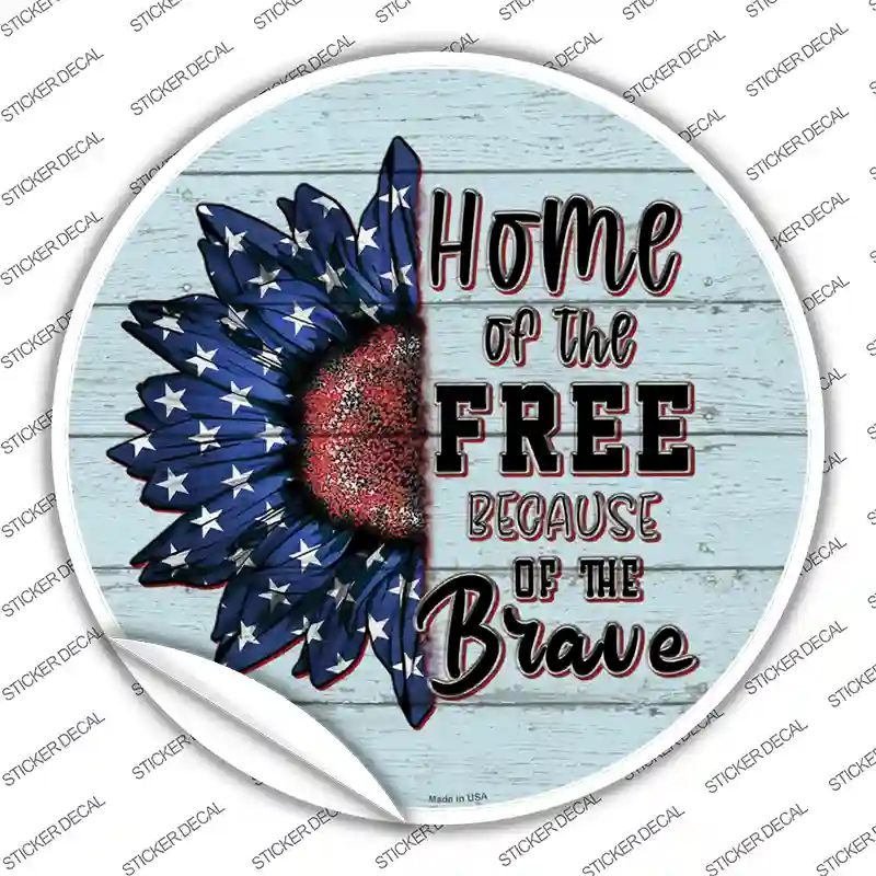 Home Of The Free American Sunflower Novelty Circle Sticker Decal