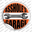 Assholes Garage Novelty Circle Sticker Decal