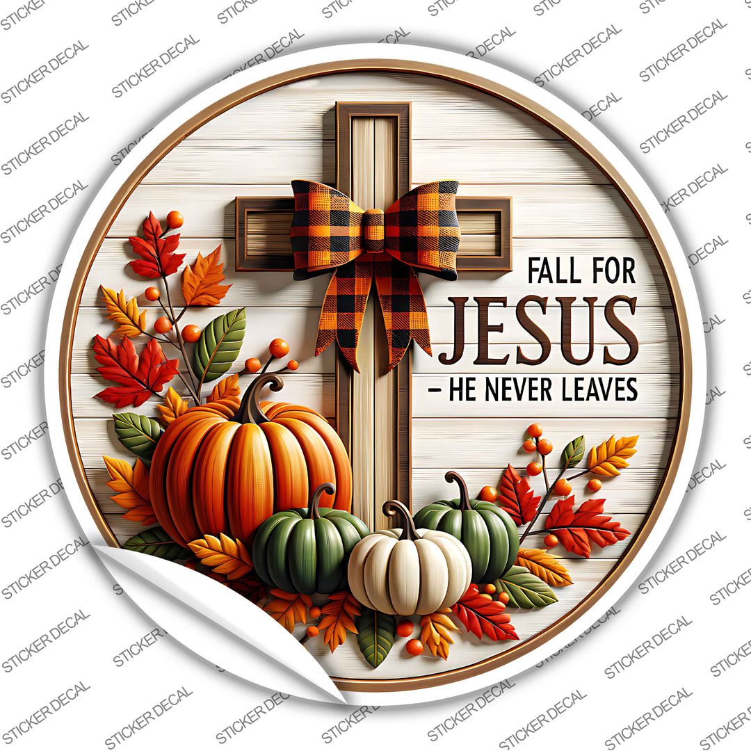 Fall For Jesus Novelty Circle Sticker Decal C-2070s
