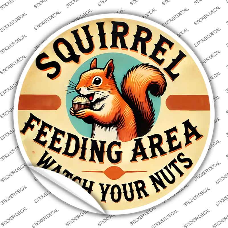 Squirrel Feeding Area Novelty Circle Sticker Decal C-2091s