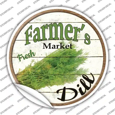 Farmers Market Dill Novelty Circle Sticker Decal
