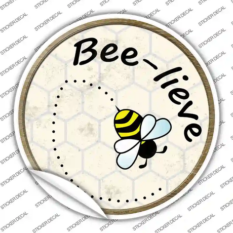 Bee-Lieve Novelty Circle Sticker Decal